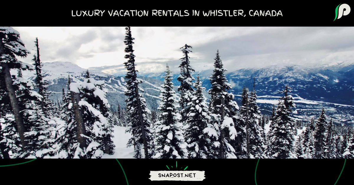 Luxury vacation in Whistler
