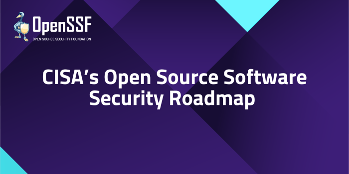 Cisa open source security roadmap