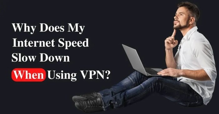 Does vpn slow down internet speed
